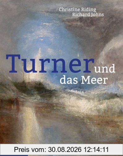 Turner und das Meer