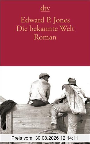 Die bekannte Welt: Roman