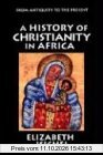 A History of Christianity in Africa: From Antiquity to the Present