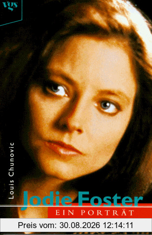 Jodie Foster. Ein Porträt