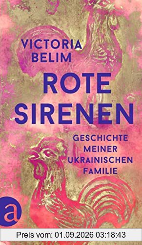 Rote Sirenen: Geschichte meiner ukrainischen Familie