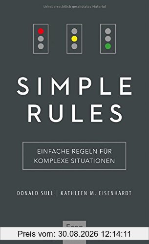 Simple Rules: Einfache Regeln für komplexe Situationen