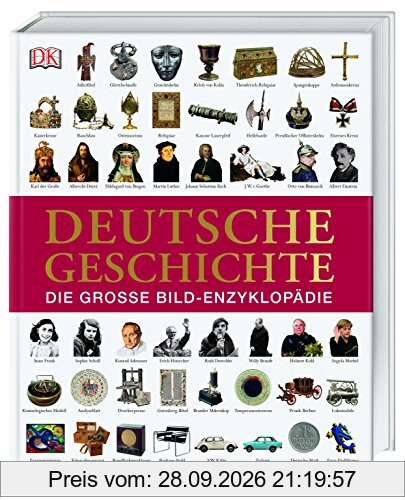 Deutsche Geschichte: Die große Bild-Enzyklopädie