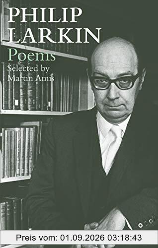 Philip Larkin Poems: Selected by Martin Amis (Faber Poetry)