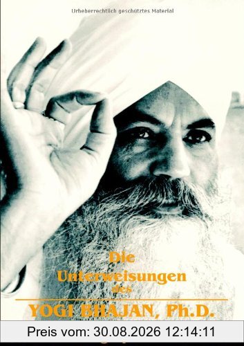 Die Unterweisungen des Yogi Bhajan