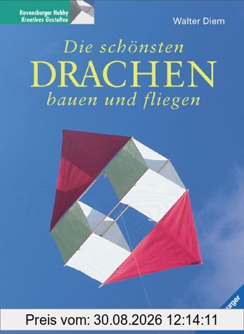 Die schönsten Drachen bauen und fliegen