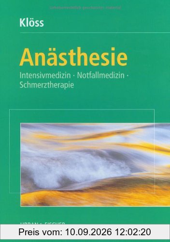 Anästhesie: Intensivmedizin, Notfallmedizin, Schmerztherapie