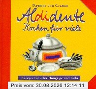 Aldidente, Kochen für viele