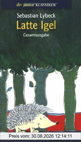 Latte Igel: Gesamtausgabe