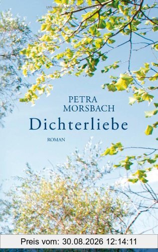 Dichterliebe: Roman