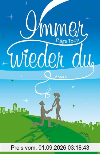 Immer wieder du: Roman