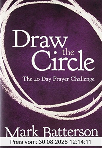 Draw the Circle: The 40 Day Prayer Challenge