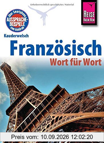 Reise Know-How Sprachführer Französisch - Wort für Wort: Kauderwelsch-Band 40