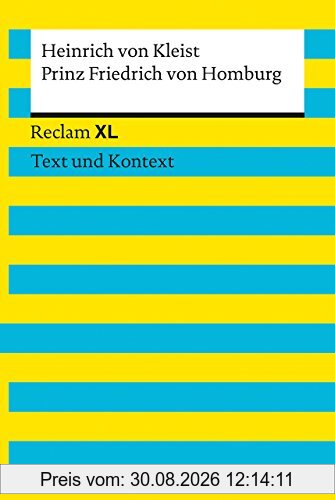 Prinz Friedrich von Homburg: Reclam XL - Text und Kontext