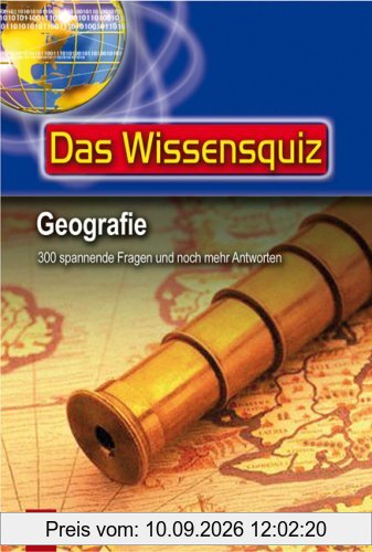Wissensquiz. Geografie: 300 spannende Fragen und noch mehr Antworten