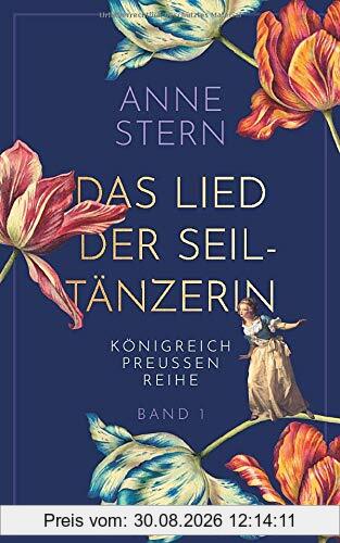 Das Lied der Seiltänzerin (Königreich Preußen-Reihe, Band 1)