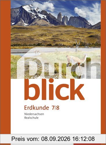 Durchblick Erdkunde - Ausgabe 2015 für Realschulen in Niedersachsen: Schülerband 7 / 8