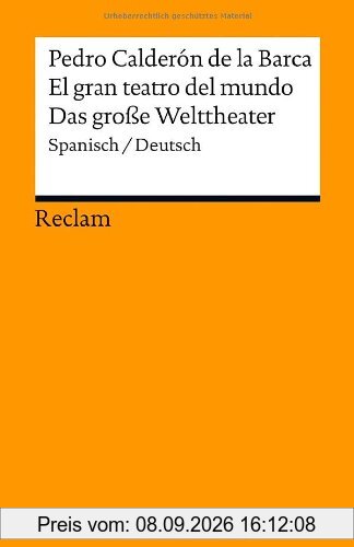 El gran teatro del mundo / Das große Welttheater: Spanisch/Deutsch (Reclams Universal-Bibliothek)