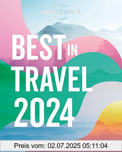 Die Buchhandlung in Oelde hat das Buch Lonely Planet's Best in Travel 2024 1: The Best Destinations, Journeys and Experiences, for the Year Ahead (Lonely Planet's the Best in Travel)