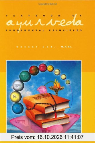 Textbook of Ayurveda: Fundamental Principles of Ayurveda v. 1