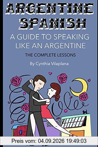 Argentine Spanish: The Complete Lessons