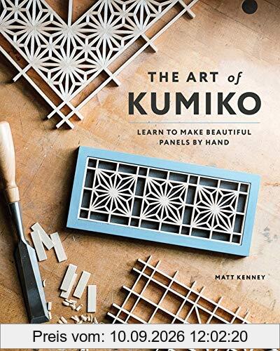 Art of Kumiko: Learn to Make Beautiful Panels by Hand