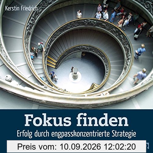 Fokus finden: Erfolg durch engpasskonzentrierte Strategie (Quadro)