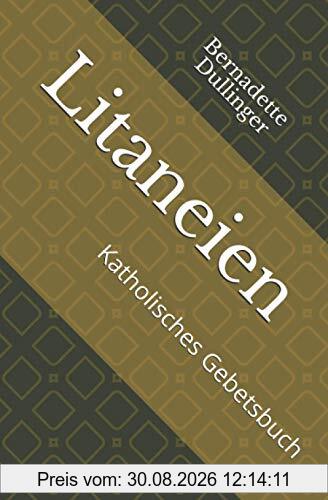 Litaneien: Katholisches Gebetsbuch