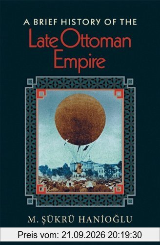 A Brief History of the Late Ottoman Empire