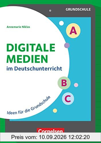 Digitale Medien - Deutsch: im Deutschunterricht - Ideen für die Grundschule - Buch