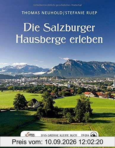 Das große kleine Buch: Die Salzburger Hausberge erleben