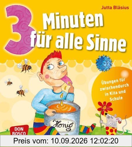 3 Minuten für alle Sinne -: Übungen für zwischendurch in Kita und Schule