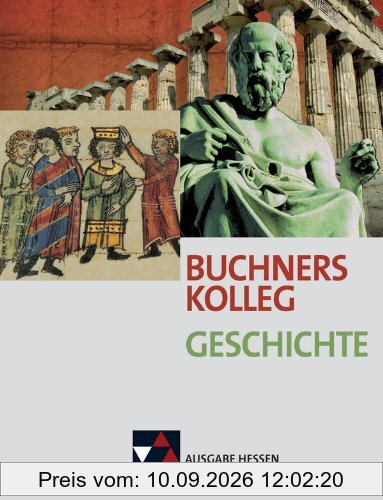 Buchners Kolleg Geschichte Hessen. Einführungsphase: Unterrichtswerk für die gymnasiale Oberstufe