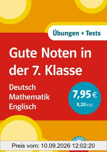 Gute Noten in der 7. Klasse. Deutsch. Mathematik. Englisch: Übungen und Tests