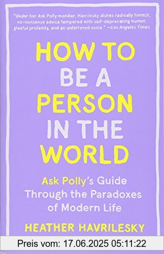 Binding : Taschenbuch, Edition : Reprint, Label : Anchor, Publisher : Anchor, NumberOfItems : 1, PackageQuantity : 1, medium : Taschenbuch, numberOfPages : 272, publicationDate : 2017-06-27, releaseDate : 2017-06-27, authors : Heather Havrilesky, ISBN : 1101911581