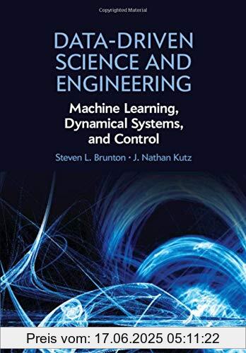 Binding : Gebundene Ausgabe, Label : Cambridge University Press, Publisher : Cambridge University Press, medium : Gebundene Ausgabe, numberOfPages : 492, publicationDate : 2019-02-28, authors : Brunton, Steven L., Kutz, J. Nathan, ISBN : 1108422098