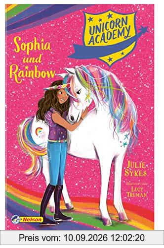 Unicorn Academy #1: Sophia und Rainbow: Mit toller Glitzer-Folie auf dem Cover