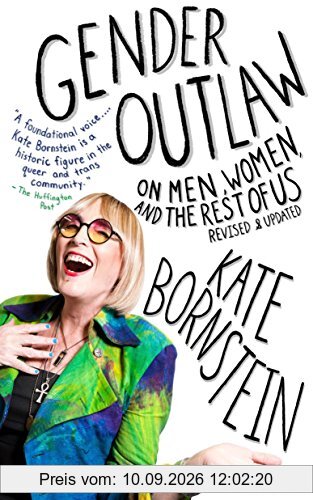 Gender Outlaw: On Men, Women, and the Rest of Us