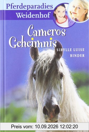 Pferdeparadies Weidenhof, Band 01: Cameros Geheimnis