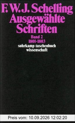 Ausgewählte Schriften in 6 Bänden: Band 2: 1801-1803: BD 2 (suhrkamp taschenbuch wissenschaft)
