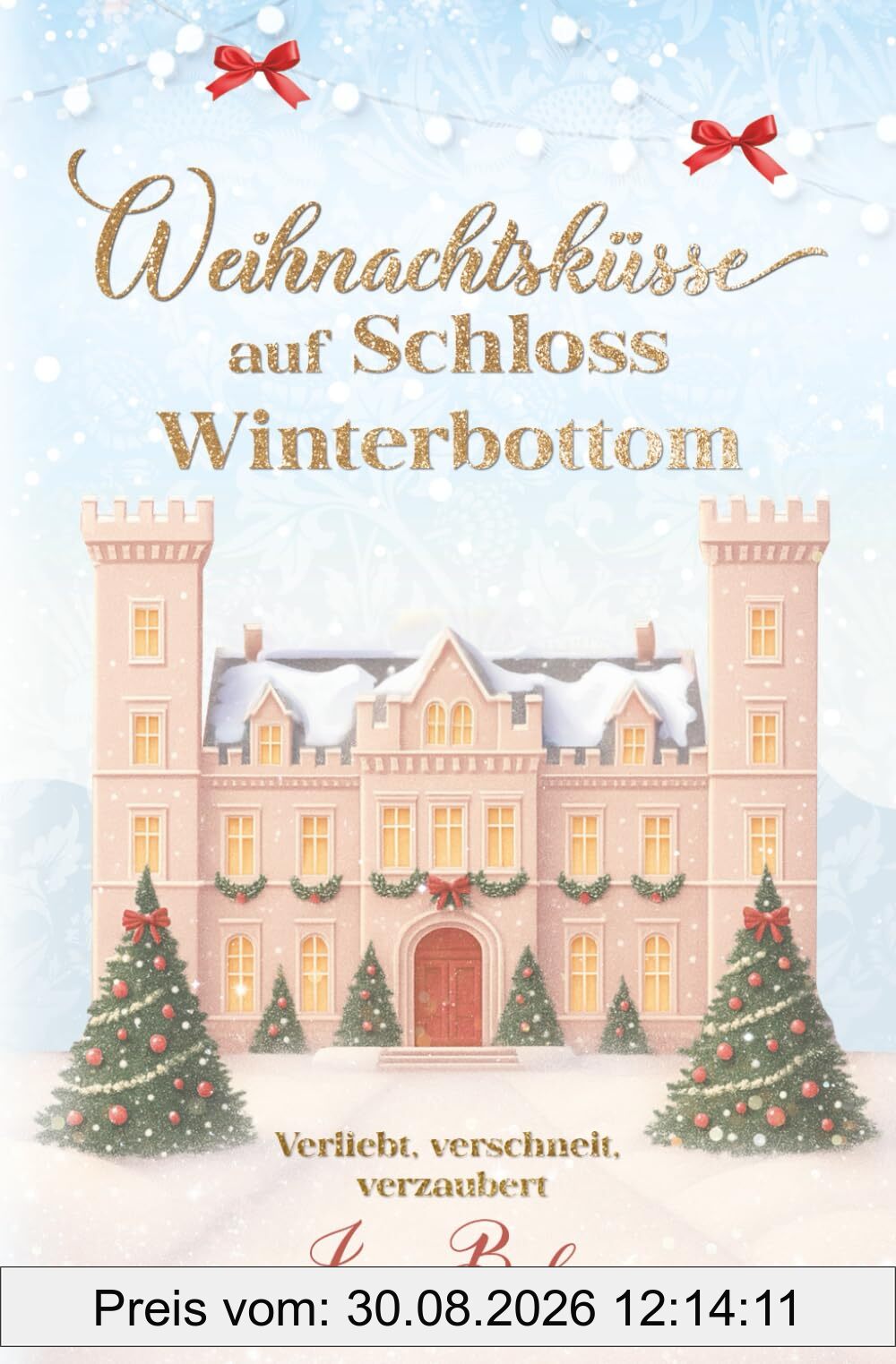 Weihnachtsküsse auf Schloss Winterbottom: Verliebt, verschneit, verzaubert