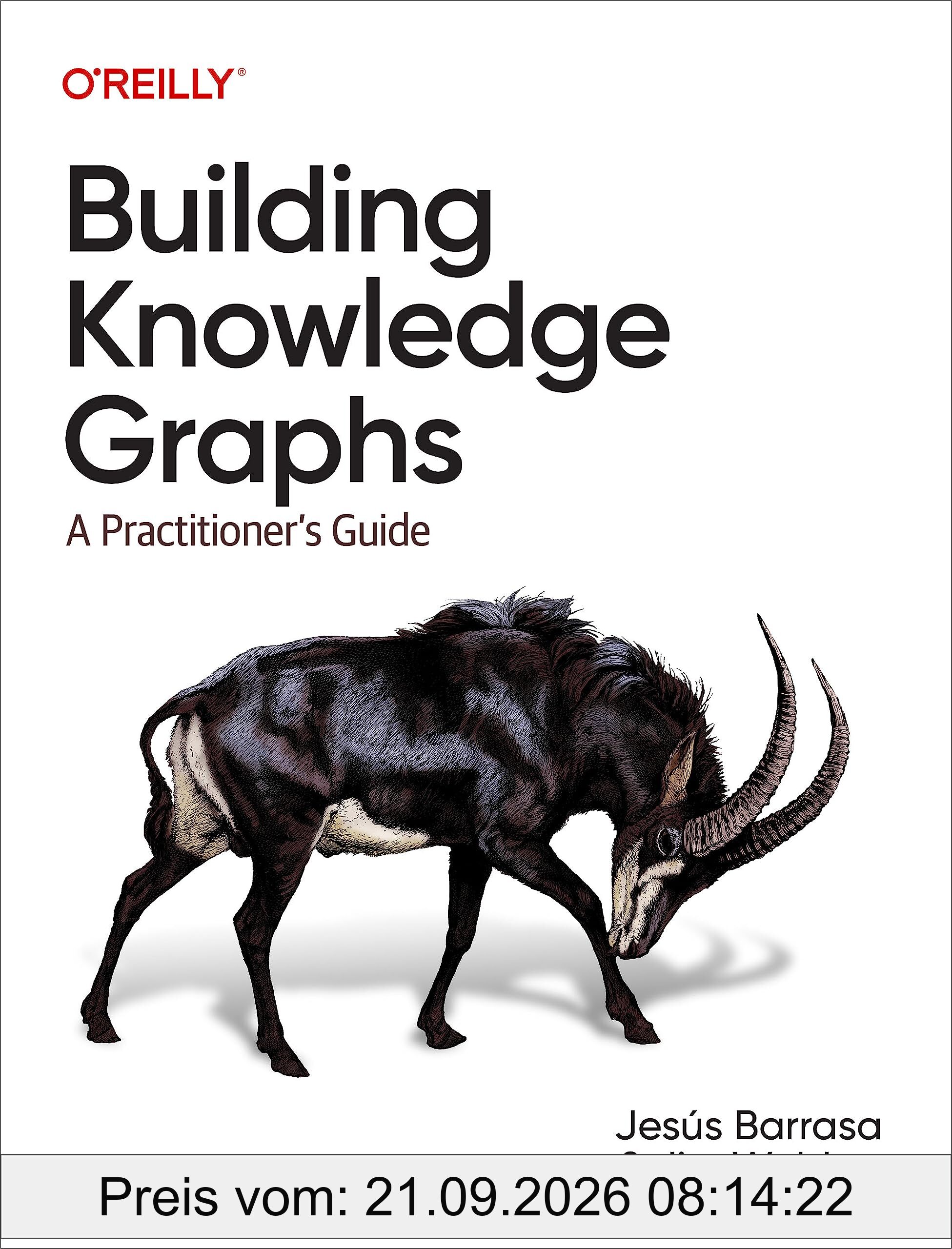 Building Knowledge Graphs: A Practitioner's Guide