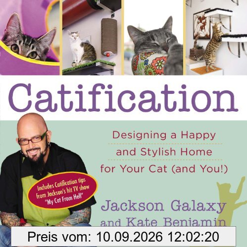 Catification: Designing a Happy and Stylish Home for Your Cat (and You!)