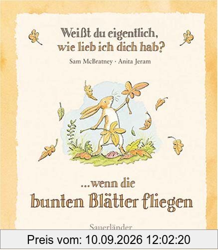 Weißt du eigentlich, wie lieb ich dich hab? ... wenn die bunten Blätter fliegen