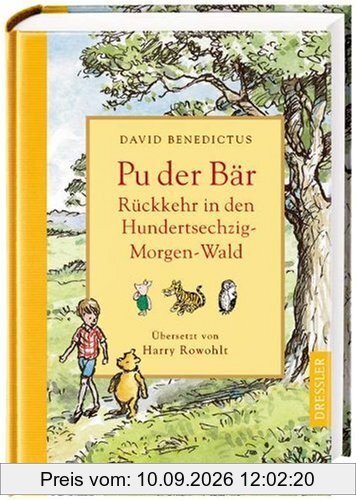 Rückkehr in den Hundertsechzig-Morgen-Wald: Neue Abenteuer mit Pu, dem Bären, Christopher Robin und ihren Freunden