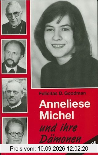 Anneliese Michel und ihre Dämonen: Der Fall Klingenberg in wissenschaftlicher Sicht