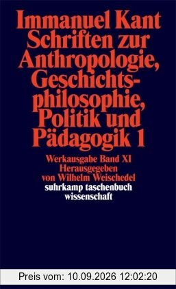 Suhrkamp Taschenbuch Wissenschaft Nr. 192: Immanuel Kant Werkausgabe XI: Schriften zur Anthropologie, Geschichtsphilosophie, Politik und Pädagogik 1