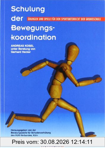 Schulung der Bewegungskoordination: Übungen und Spiele für den Sportunterricht der Grundschule