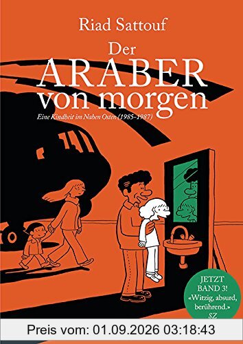 Der Araber von morgen, Band 3: Eine Kindheit im Nahen Osten (1985 - 1987) Graphic Novel