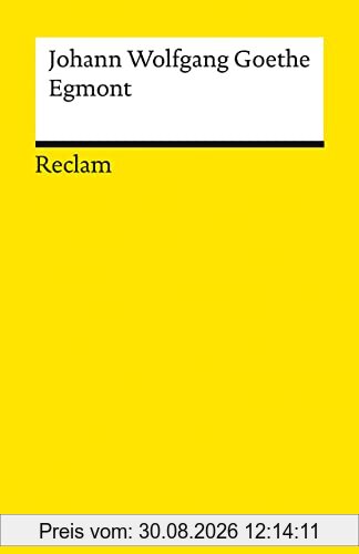 Egmont: Ein Trauerspiel in fünf Aufzügen (Reclams Universal-Bibliothek)